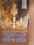 Versailles rejtélyes múltja