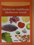 Mediterrán táplálkozás/Mediterrán étrend